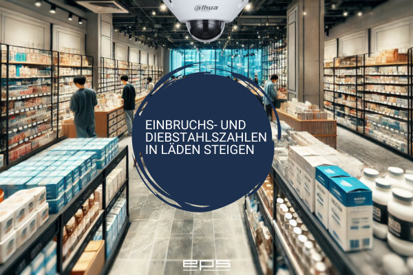 Einbruchs- und Diebstahlszahlen in Läden steigen: Wie moderne Sicherheitskameras helfen können